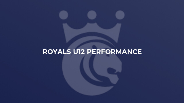 Royals U12 Performance