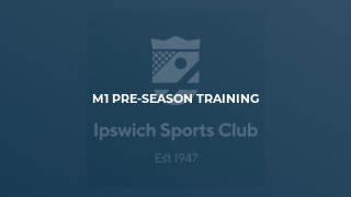 M1 Pre-season Training