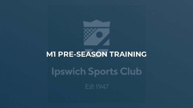 M1 Pre-season Training