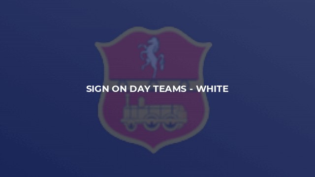 Sign on Day Teams - White
