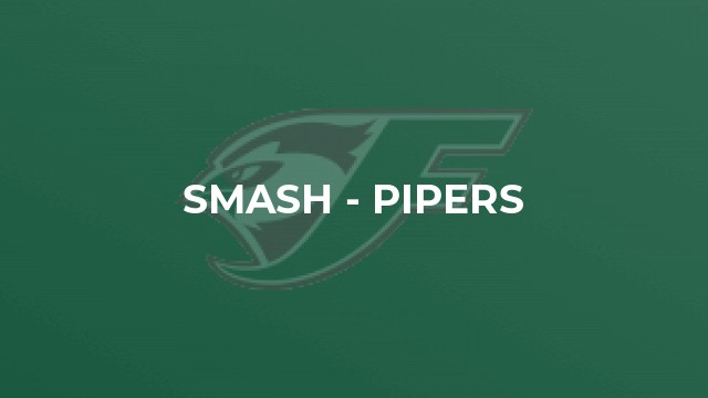 Smash - Pipers