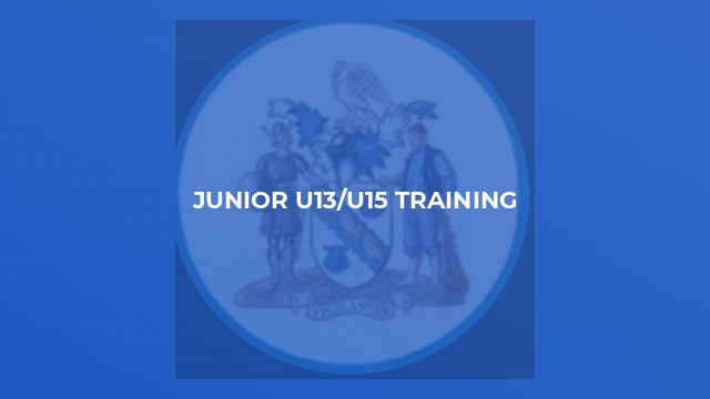 JUNIOR U13/U15 TRAINING