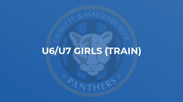 U6/U7 Girls (Train)