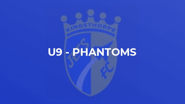 U9 - Phantoms