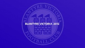 Blantyre Victoria  2012