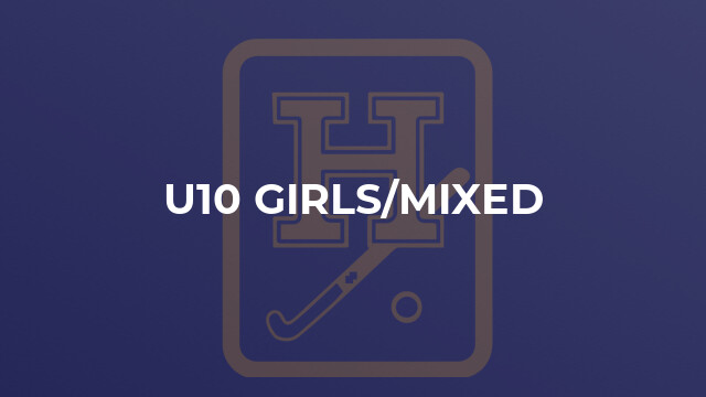 U10 Girls/Mixed