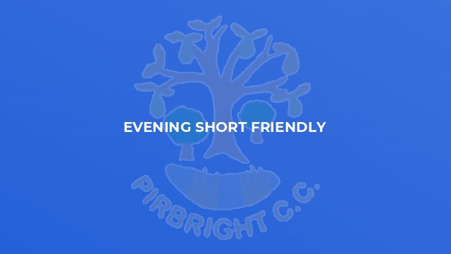 Evening short Friendly