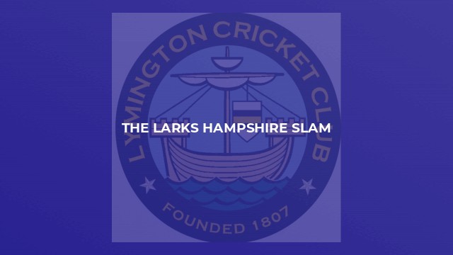 The Larks Hampshire Slam