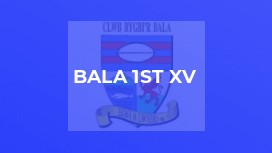 Bala 1st XV