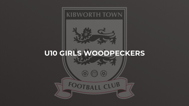 U10 Girls Woodpeckers