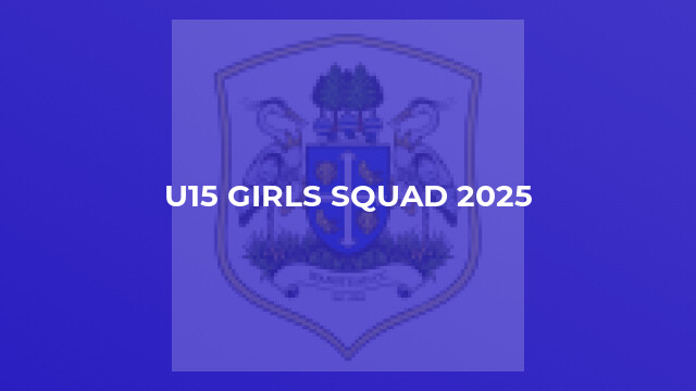 U15 Girls Squad 2025