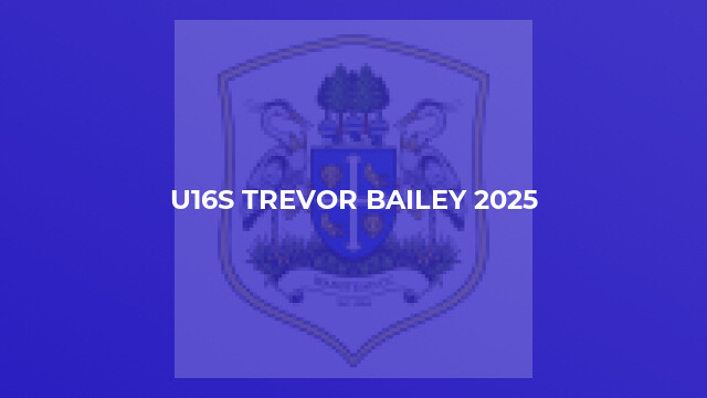 U16s Trevor Bailey 2025