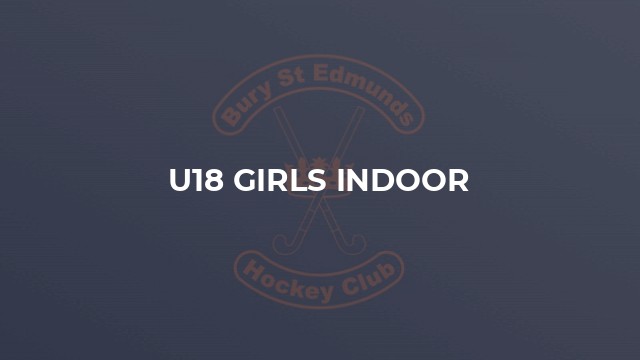 U18 Girls Indoor