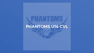 Phantoms u14 CVL