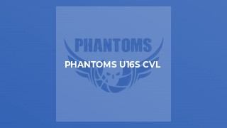 Phantoms u16s CVL