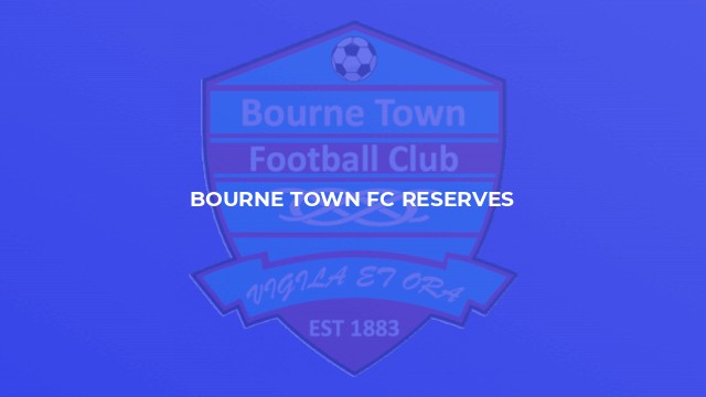 Bourne Town FC Reserves