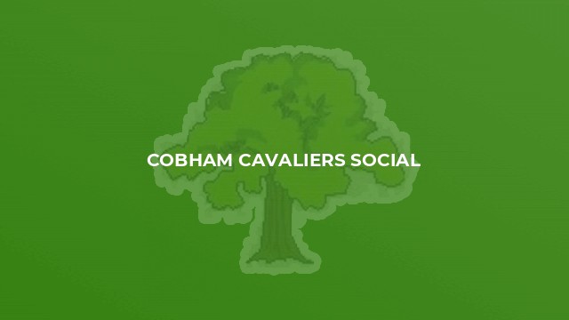 Cobham Cavaliers Social