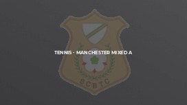 Tennis - Manchester Mixed A