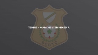 Tennis - Manchester Mixed A