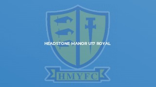 Headstone Manor U17 Royal