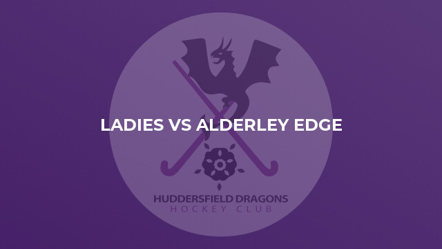 Ladies vs Alderley Edge