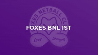 Foxes BNL 1st