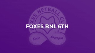 Foxes BNL 6th