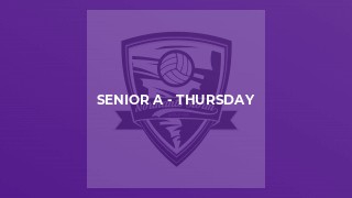 Senior A - Thursday