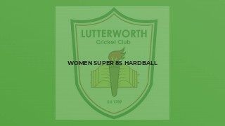 Women Super 8s Hardball