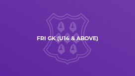 Fri GK (U14 & above)