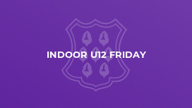 Indoor U12 Friday