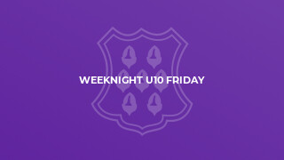 Weeknight U10 Friday