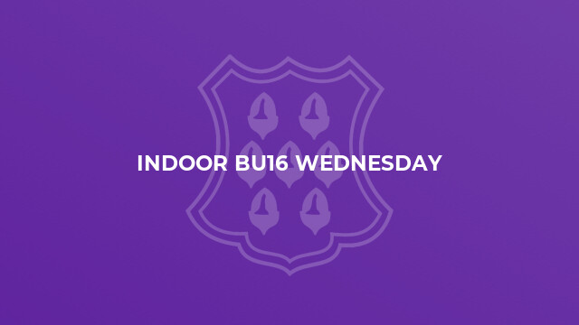 Indoor BU16 Wednesday