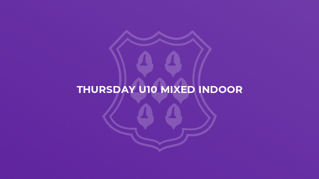 Thursday U10 Mixed Indoor