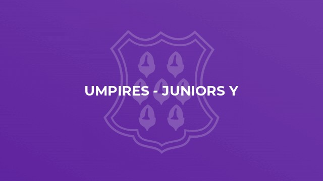 UMPIRES - Juniors Y