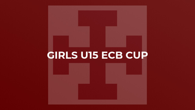 Girls U15 ECB Cup