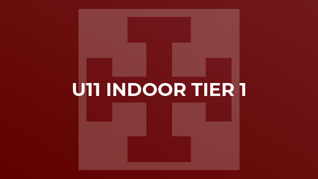 U11 Indoor Tier 1