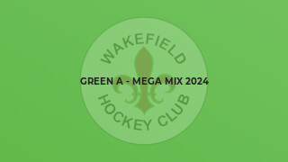 Green A - Mega Mix 2024