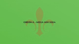Green A - Mega Mix 2024