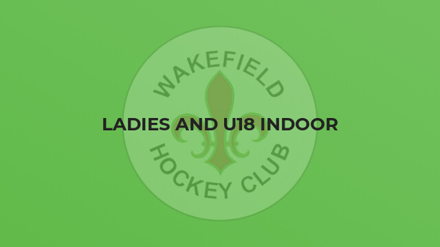 Ladies and U18 Indoor