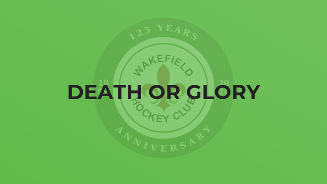 Death or Glory