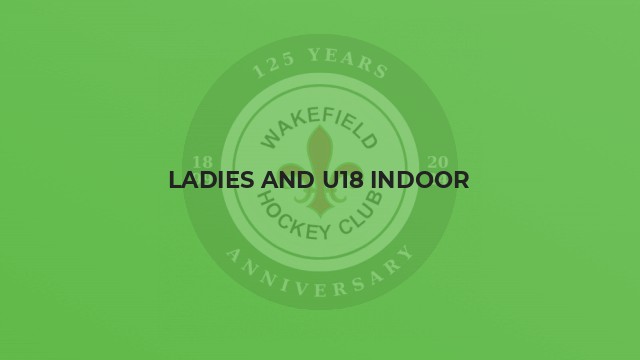 Ladies and U18 Indoor