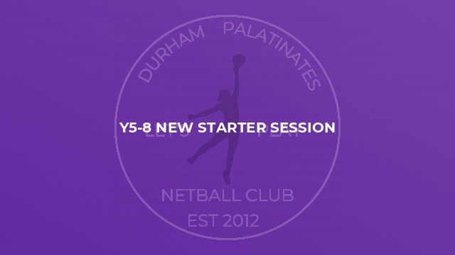Y5-8 New Starter Session