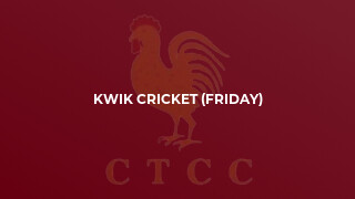 Kwik Cricket (Friday)