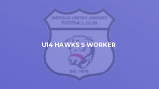 U14 HAWKS S WORKER