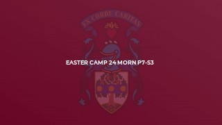 Easter Camp 24 Morn P7-S3