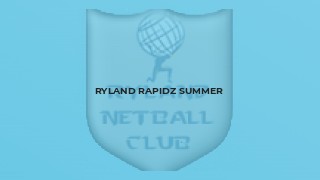 Ryland Rapidz Summer