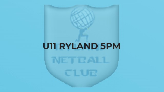 U11 Ryland 5pm