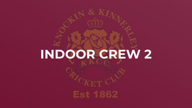 Indoor Crew 2
