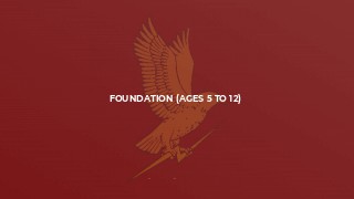Foundation (Ages 5 to 12)
